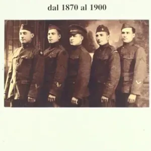 Ultimissimo Modello Storia dell‘Abruzzo dal 1870 al 1900