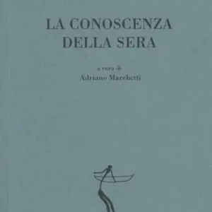 Esclusivo La conoscenza della sera. Testo francese a fronte