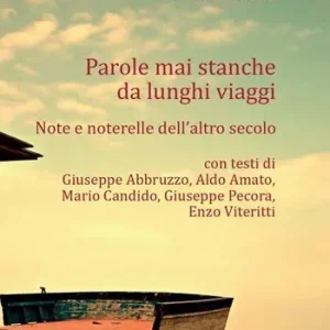 Must-Have Parole mai stanche da lunghi viaggi. Note e noterelle dell‘altro secolo