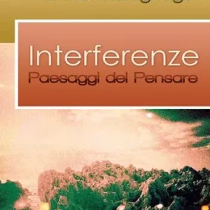 Promozione Esclusiva Interferenze. Paesaggi del pensare