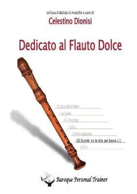 Promo Stagionale Dedicato al flauto dolce. Gli scambi tra le dita per basso. Vol. 1