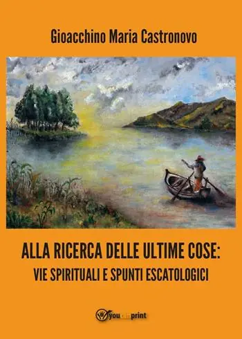 Alla ricerca delle ultime cose vie spirituali e spunti escatologici Soddisfatti O Rimborsati