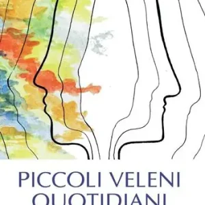 Nuovo Arrivo Piccoli veleni quotidiani
