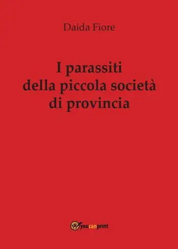 I parassiti della piccola società di provincia Offerta Lampo