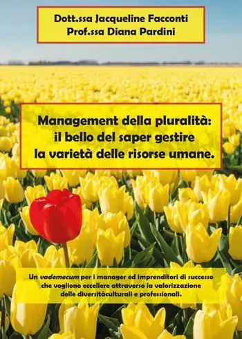 Management della pluralità il bello del saper gestire la varietà delle risorse umane Reso Gratuito