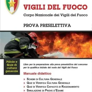 Non Perdere Concorso Vigili del Fuoco. Corpo Nazionale dei Vigili del Fuoco. Prova preselettiva