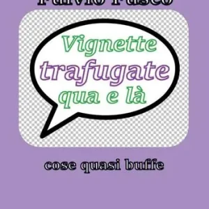 Vignette trafugate qua e là Affare