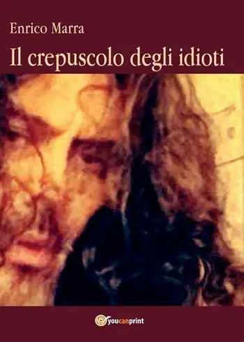 Subito Disponibile Il crepuscolo degli idioti