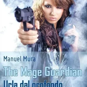 Compra Adesso Urla dal profondo. The Mage Guardian