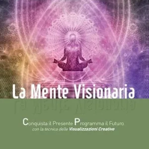 Acquista Ora La mente visionaria. Vinci i tuoi vizi (fumo & gioco d‘azzardo). Vol. 6