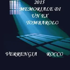 Prezzo Conveniente Le mie prigioni 2015. Memoriale di un ex tombarolo