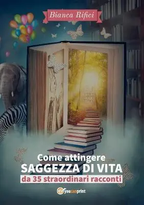 Vendita Finale Come attingere saggezza di vita da 35 straordinari racconti