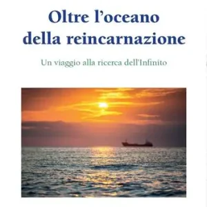 Promozione Esclusiva Oltre l‘oceano della reincarnazione