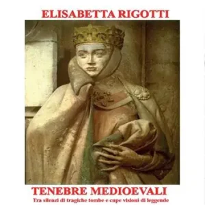 A Buon Prezzo Tenebre medioevali. Tra silenzi di tragiche tombe e cupe visioni di leggende