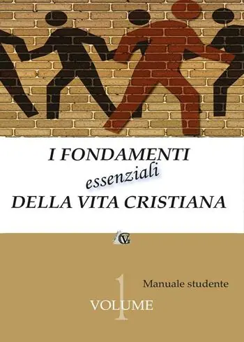 I fondamenti essenziali della vita cristiana (manuale studente) Affare