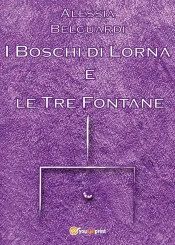 I boschi di Lorna e le tre fontane Spedito Oggi