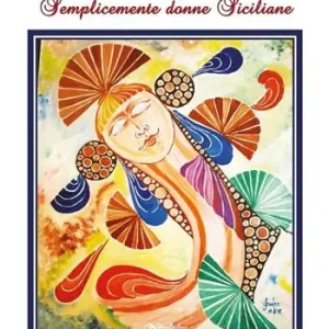 Offerta Limitata Semplicemente donne siciliane