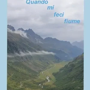 Quando mi feci fiume Compra Oggi Stesso