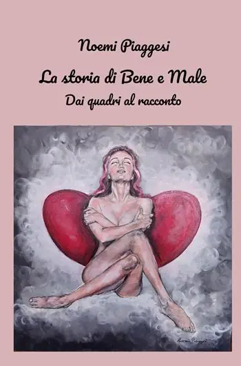 Nuova Collezione La storia di Bene e Male. Dai quadri al racconto