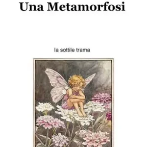 Una metamorfos. La sottile trama Occasione Imperdibile