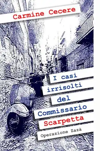 Offerta Lampo I casi irrisolti del Commissario Scarpetta. Operazione Zaza