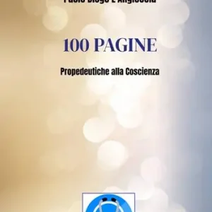 Ordina Subito 100 pagine. Propedeutiche alla coscienza