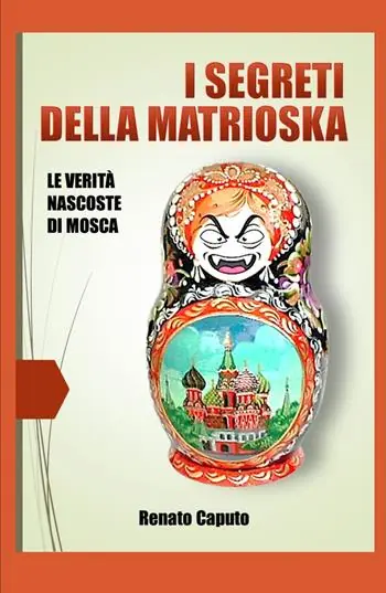 I segreti della matrioska. Le verità nascoste della Russia Offerta Del Giorno
