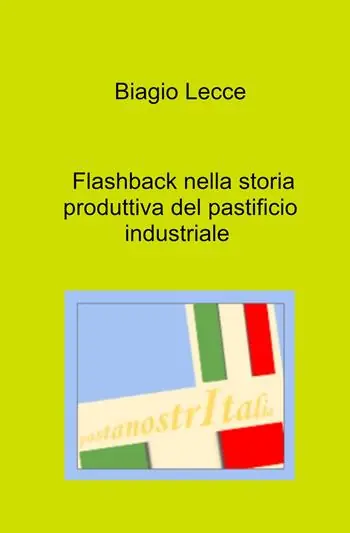 Pagamento Sicuro Flashback nella storia produttiva del pastificio industriale