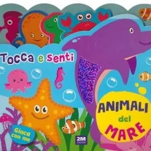 Animali del mare. Tocca e senti. Ediz. a colori Occasione