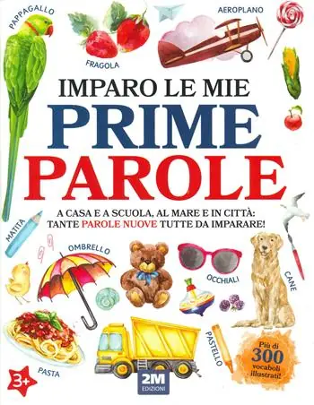 Saldi Imparo le mie prime parole. Ediz. illustrata