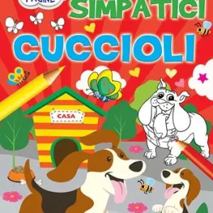 Ultime Pezzi Coloriamo i simpatici cuccioli. Ediz. a colori