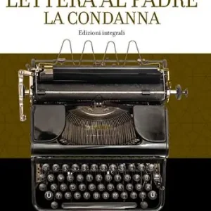 Lettera al padre-La condanna Prezzo Scontato