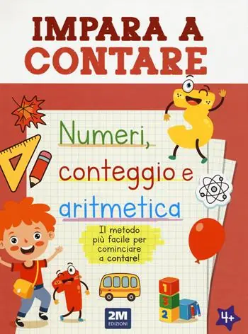 Impara a contare. Numeri, conteggio e aritmetica. Ediz. illustrata Saldi