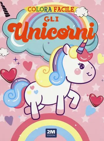 Gli unicorni. Colora facile. Ediz. illustrata Spedizione Espresso