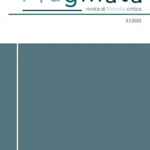 Quantità Limitata Pràgmata. Rivista di filosofia critica (2022). Vol. 2