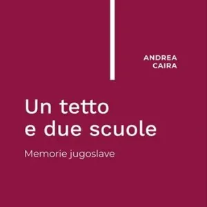 Bestseller Un tetto e due scuole. Memorie jugoslave