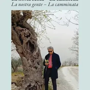 Promozione Esclusiva La nòsta zénta. La caminéda-La nostra gente. La camminata. Ediz. multilingue