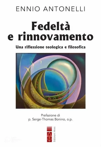 Fedeltà e rinnovamento. Una riflessione teologica e filosofica Promo Stagionale
