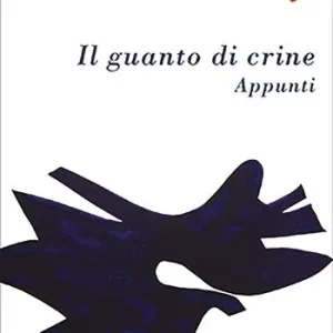 Il guanto di crine (Appunti) Acquista Ora