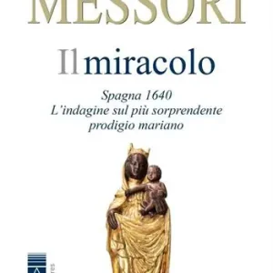 Promozione Il miracolo. Spagna, 1640. L‘indagine sul più sorprendente prodigio mariano
