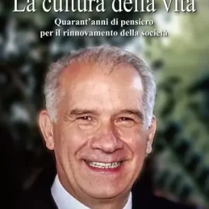Solo Oggi La cultura della vita. Quarant‘anni di pensiero per il rinnovamento della società