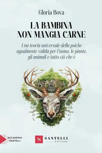 La bambina non mangia carne. Una teoria universale della psiche ugualmente valida per l‘uomo, gli animali, le piante e tutto ciò che è Prezzo Ridotto