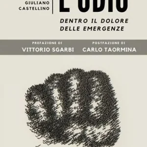 Popolare L‘odio. Dentro il dolore delle emergenze