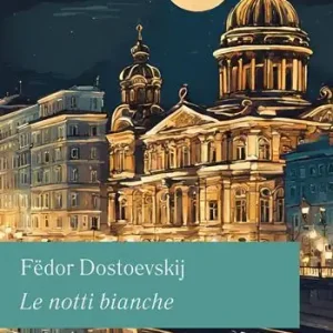 Le notti bianche Occasione Imperdibile