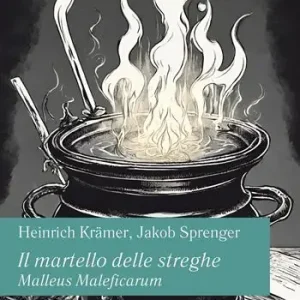 Il martello delle streghe. Malleus Maleficarum Ultimissimo Modello