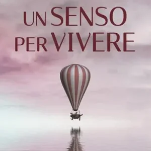 Un senso per vivere Reso Gratuito