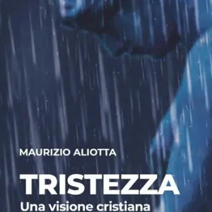 Tristezza. Una visione cristiana Nuova Collezione