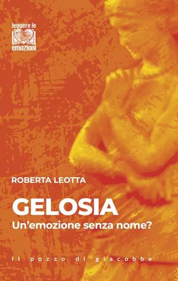 Gelosia. Un‘emozione senza nome? Occasione Imperdibile