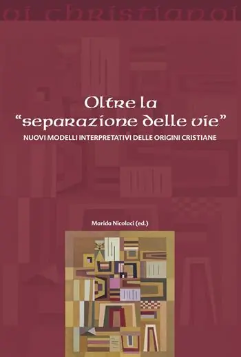 Oltre la «separazione delle vie». Nuovi modelli interpretativi delle origini cristiane Offerta Speciale