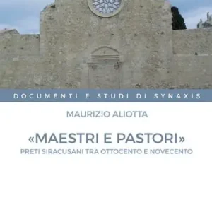Ultima Occasione «Maestri e pastori». Preti siracusani tra Ottocento e Novecento